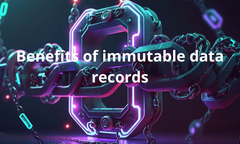 Immutable Data Records: 5 Surprising Advantages You Can’t Ignore