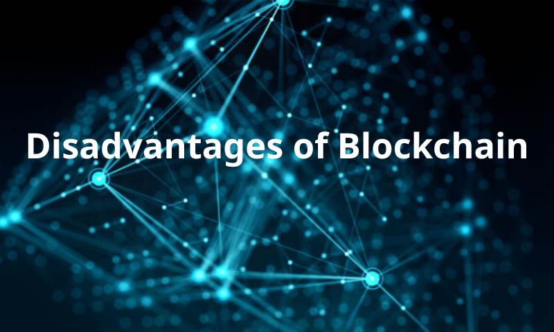 Disadvantages of Blockchain: Are We Ignoring the Pitfalls?