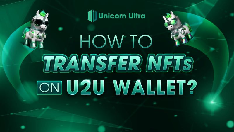 how to transfer NFTs on U2U Wallet