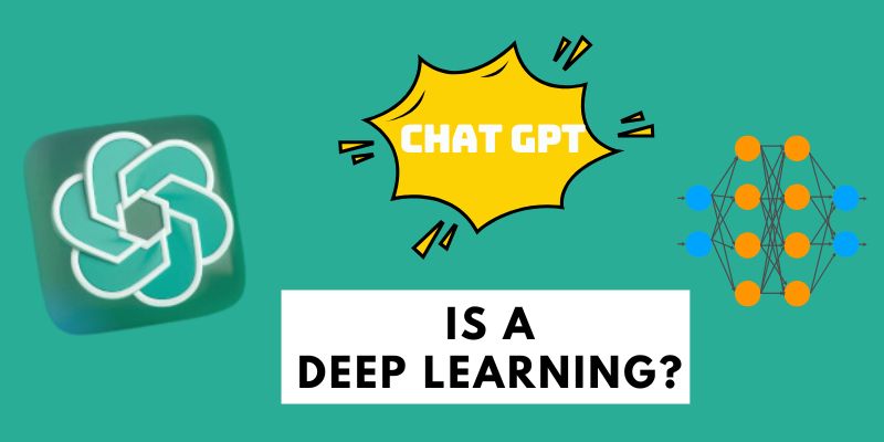 Is ChatGPT Deep Learning