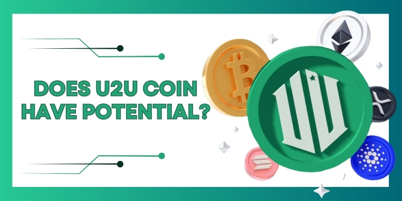 Does U2U Coin have potential?