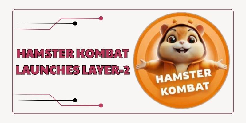 Hamster Kombat Launches Layer-2