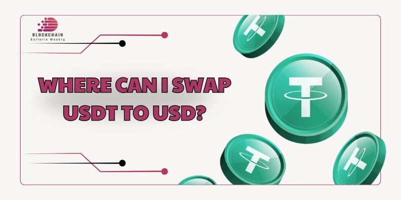 Where can I swap USDT to USD?